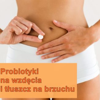 Probiotyki-na-wzdęcia-brzucha-i-tłuszczyk kafelek